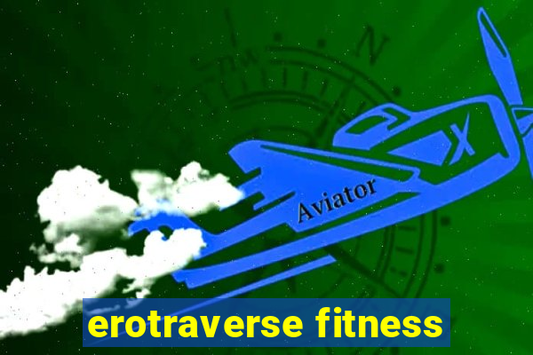 erotraverse fitness